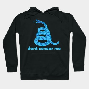 Dont Censor Me Dont Tread on me Gadsden Snake Flag Hoodie